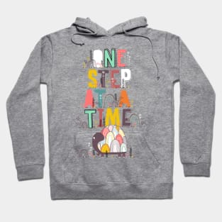 one step at a time Hoodie